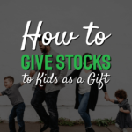 how to give stocks to kids as a gift